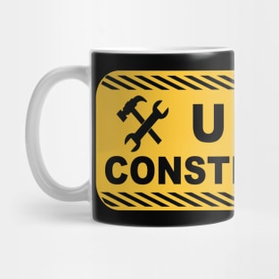 Under Construction Mug